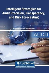 Produktbild: Intelligent Strategies for Audit Precision, Transparency, and Risk Forecasting