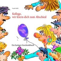 Produktbild: Kollege, wir feiern dich zum Abschied