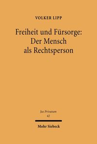 Produktbild: Freiheit und F&uuml;rsorge: Der Mensch als Rechtsperson