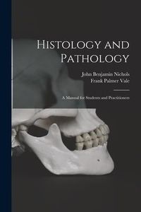 Produktbild: Histology and Pathology; a Manual for Students and Practitioners