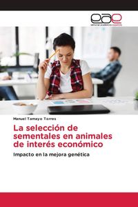 Produktbild: La selecci&oacute;n de sementales en animales de inter&eacute;s econ&oacute;mico