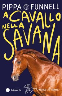 Produktbild: A cavallo nella savana. Storie di cavalli