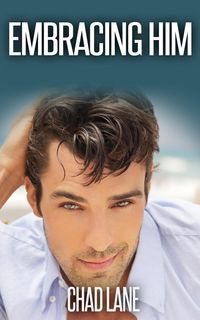 Produktbild: Embracing Him (Men of Law, #3)