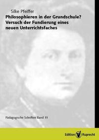 Produktbild: Philosophieren in der Grundschule? Versuch der Fundierung eines neuen Unterrichtsfaches