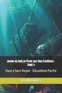 Produktbild: Jambe de Bois,le Pirate aux Cinq Fant&ocirc;mes - TOME V