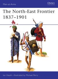 Produktbild: The North-East Frontier 1837-1901