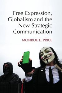 Produktbild: Free Expression, Globalism, and the New Strategic Communication