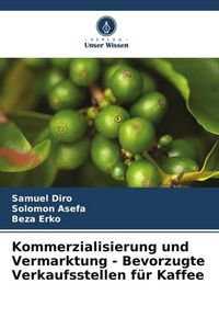 Produktbild: Diro, S: Kommerzialisierung und Vermarktung - Bevorzugte Ver