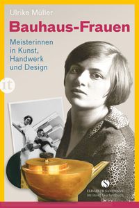 Bild vom Artikel Bauhaus-Frauen vom Autor Ulrike Müller