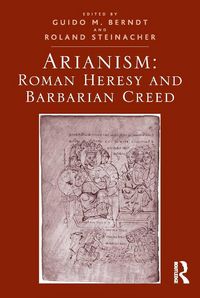 Produktbild: Arianism: Roman Heresy and Barbarian Creed
