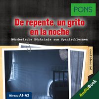 Bild vom Artikel PONS Hörkrimi Spanisch: De repente, un grito en la noche vom Autor Iván Reymóndez Fernández