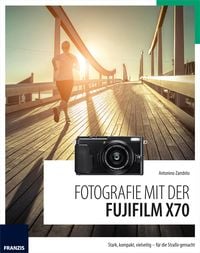 Produktbild: Fotografie mit der Fujifilm X70