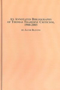Produktbild: An Annotated Bibliography of Thomas Traherne Criticism, 1900-2003