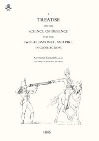 Produktbild: Treatise on the Science of Defence for Sword, Bayonet and Pike in Close Action (1805)