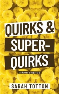 Produktbild: Quirks & Super-Quirks: A Humor Collection