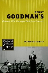 Produktbild: Benny Goodman's Famous 1938 Carnegie Hall Jazz Concert