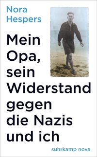 Bild vom Artikel Mein Opa, sein Widerstand gegen die Nazis und ich vom Autor Nora Hespers