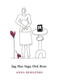 Produktbild: Jag. Har. Inga. Ord. Kvar.