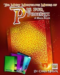 Produktbild: The Many Marvelous Mazes of P is for Phoenix a Maze Book