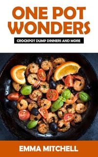 Produktbild: One Pot Wonders-Crock Pot Dump Dinners and More