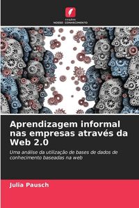 Produktbild: Aprendizagem informal nas empresas atrav&eacute;s da Web 2.0