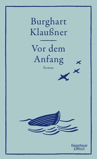 Bild vom Artikel Vor dem Anfang vom Autor Burghart Klaussner