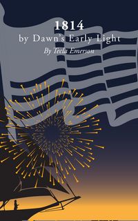 Produktbild: 1814: by Dawn's Early Light