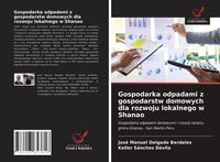 Produktbild: Gospodarka odpadami z gospodarstw domowych dla rozwoju lokalnego w Shanao