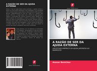 Produktbild: A Raz&atilde;o De Ser Da Ajuda Externa