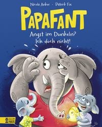 Produktbild: Papafant - Angst im Dunkeln? Ich doch nicht!