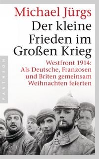 Produktbild: J&uuml;rgs, M: Der kleine Frieden im Gro&szlig;en Krieg