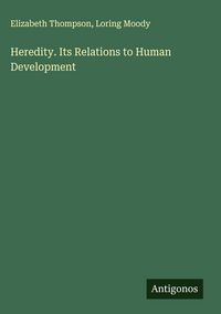 Produktbild: Heredity. Its Relations to Human Development