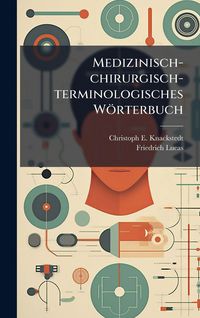 Produktbild: Medizinisch-chirurgisch-terminologisches W&ouml;rterbuch