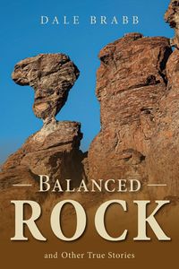 Produktbild: Balanced Rock and Other True Stories