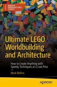 Produktbild: Ultimate LEGO Worldbuilding and Architecture