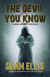 Produktbild: The Devil You Know (Nick Kismet Adventures, #3)