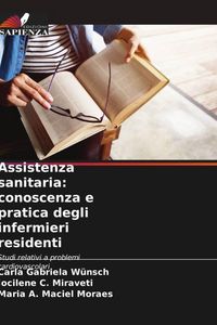 Produktbild: Assistenza sanitaria: conoscenza e pratica degli infermieri residenti