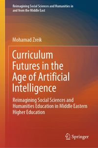 Produktbild: Curriculum Futures in the Age of Artificial Intelligence