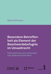 Produktbild: Besondere Betroffenheit als Element der Beschwerdebefugnis im Umweltrecht