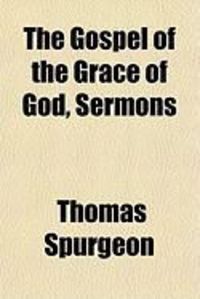 Produktbild: The Gospel of the Grace of God, Sermons