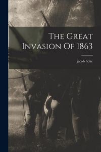 Produktbild: The Great Invasion Of 1863