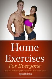Produktbild: Home Exercises For Everyone - Natural Bodyweight Workouts For Men And Women