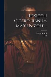 Produktbild: Lexicon Ciceronianum Marii Nizolii...