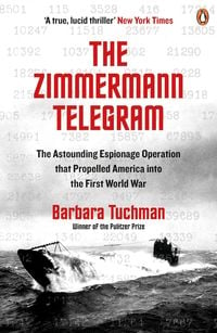 Bild vom Artikel The Zimmermann Telegram vom Autor Barbara Tuchman