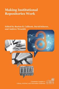 Produktbild: Making Institutional Repositories Work