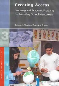 Produktbild: Creating Access: Language and Academic Programs for Secondary School Newcomers
