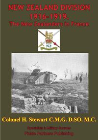 Produktbild: NEW ZEALAND DIVISION 1916-1919. The New Zealanders In France [Illustrated Edition]