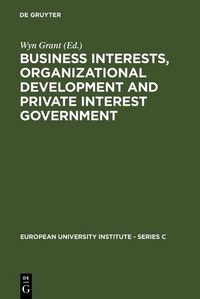 Produktbild: Business Interests, Organizational Development and Private Interest Government