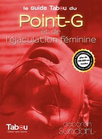 Produktbild: Le guide Tabou du point-G et de l'&eacute;jaculation f&eacute;minine