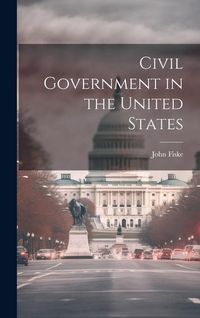 Produktbild: Civil Government in the United States